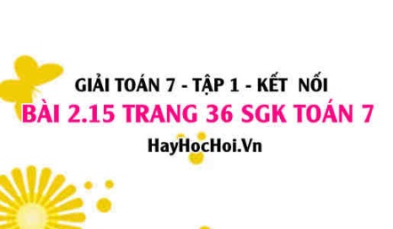 Giải bài 2.15 trang 36 Toán 7 Tập 1 SGK Kết nối tri thức